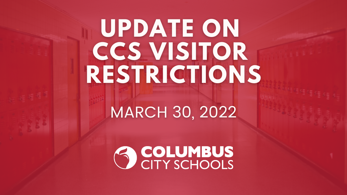 Columbus City Schools to Lift Visitor Restrictions in Schools and Facilities Effective April 1, 2022