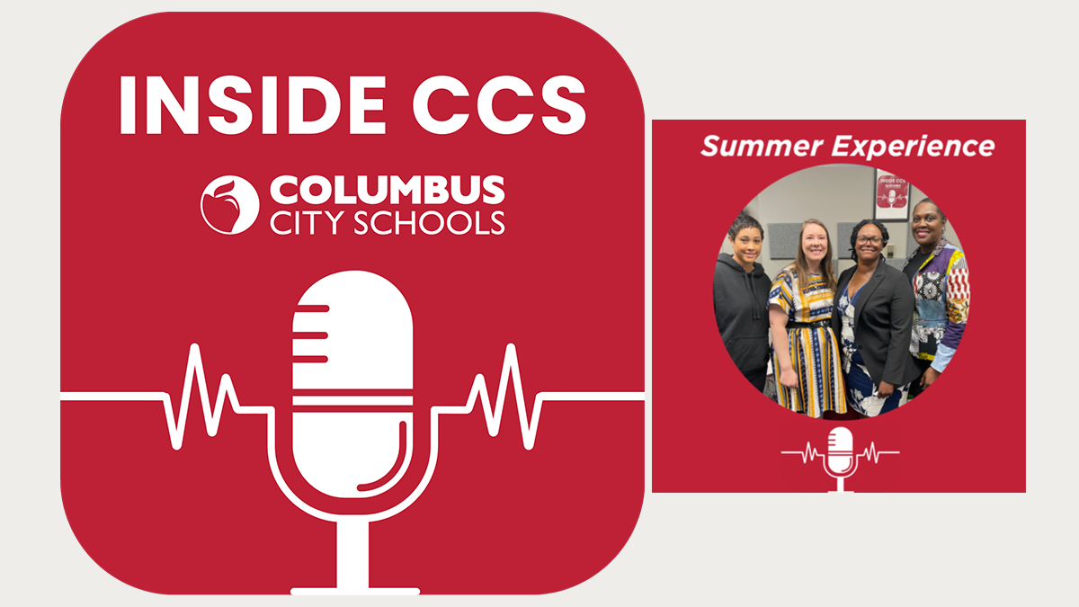 Inside CCS Podcast: "Summer Experience"